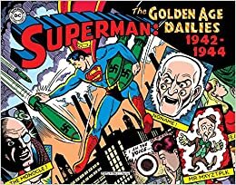 Superman: The Golden Age Newspaper Dailies: 1942-1944