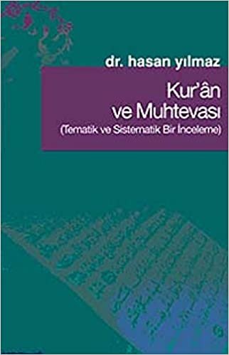 Kur'an ve Muhtevası Tematik ve Sistematik Bir İnceleme
