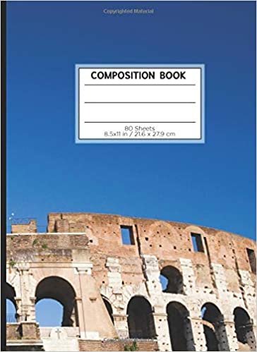 COMPOSITION BOOK 80 SHEETS 8.5x11 in / 21.6 x 27.9 cm: A4 Squared Paper Composition Book | "Rome Style" | Workbook for s Kids Students Boys | Writing Notes School College | Mathematics | Physics