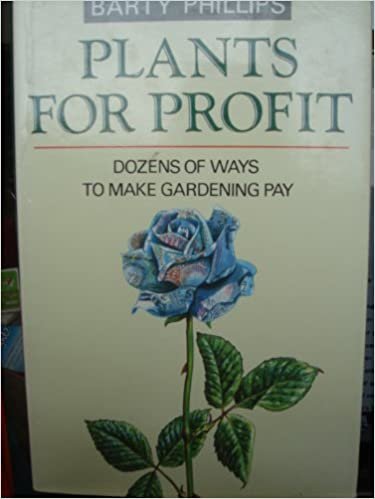 Plants for Profit: Dozens of Ways to Make Gardening Pay indir