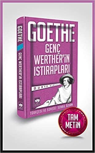 Genç Wertherin Istırapları: Türkçesi ve Sonsöz: Senail Özkan indir