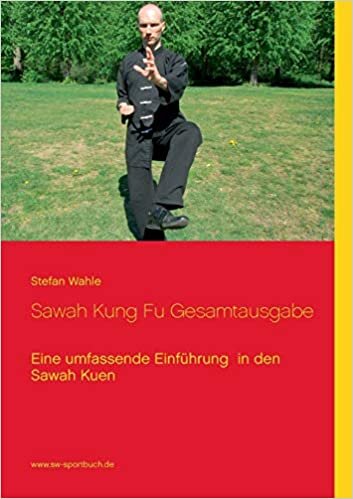 Sawah Kung Fu Gesamtausgabe: Eine umfassende Einführung in den Sawah Kuen