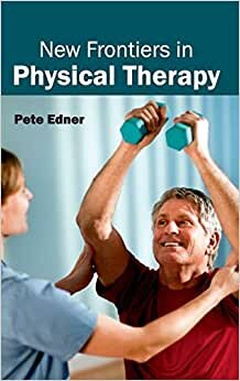 New Frontiers in Physical Therapy