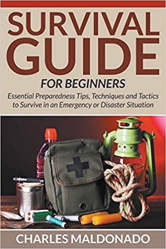 Survival Guide For Beginners: Essential Preparedness Tips, Techniques and Tactics to Survive in an Emergency or Disaster Situation indir