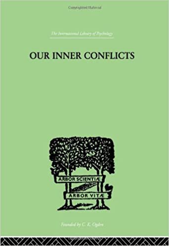 Our inner conflicts: a constructive theory of neurosis (The International Library of Psychology): Volume 120