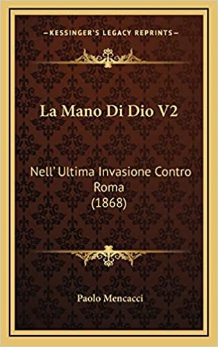 La Mano Di Dio V2: Nell' Ultima Invasione Contro Roma (1868)