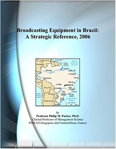 Broadcasting Equipment in Brazil: A Strategic Reference, 2006