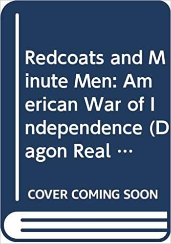 Redcoats and Minute Men: American War of Independence (Dragon Real Life Game Books)