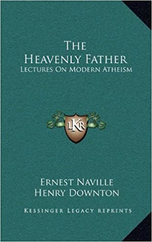 The Heavenly Father: Lectures on Modern Atheism