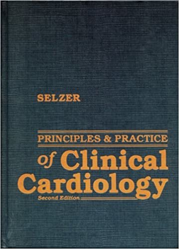 Principles and Practice of Clinical Cardiology
