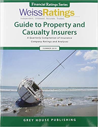 Weiss Ratings Guide to Property & Casualty Insurers, Summer 2019 (Financial Ratings Series)