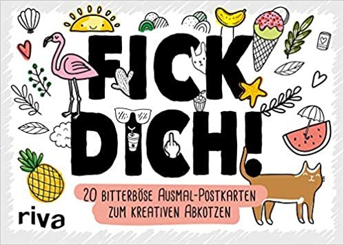 FICK DICH! – 20 bitterböse Ausmal-Postkarten zum kreativen Abkotzen