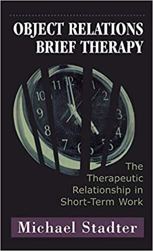 Object Relations Brief Therapy: The Therapeutic Relationship in Short-term Work (The library of object relations)