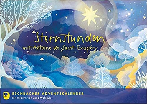 Sternstunden mit Antoine de Saint Exupéry: Eschbacher Adventskalender indir