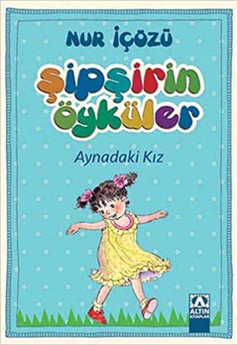 Şipşirin Öyküler - Aynadaki Kız indir