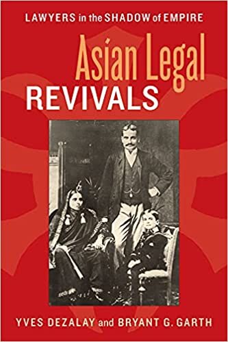 Asian Legal Revivals: Lawyers in the Shadow of Empire (Chicago Series in Law and Society) indir