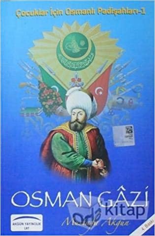 Osman Gazi: Çocuklar İçin Osmanlı Padişahları - 1 indir