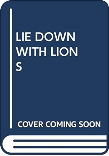 LIE DOWN WITH LIONS