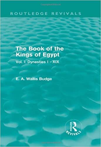 The Book of the Kings of Egypt: Vol. I: Dynasties I - XIX (Routledge Revivals)