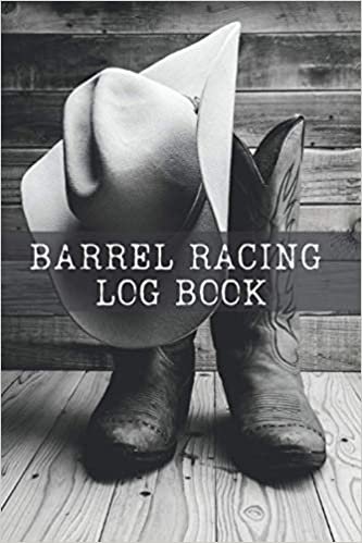 Barrel Racing Log Book: Rodeo Logbook | Barrel Racer Log Book, Journal, Diary