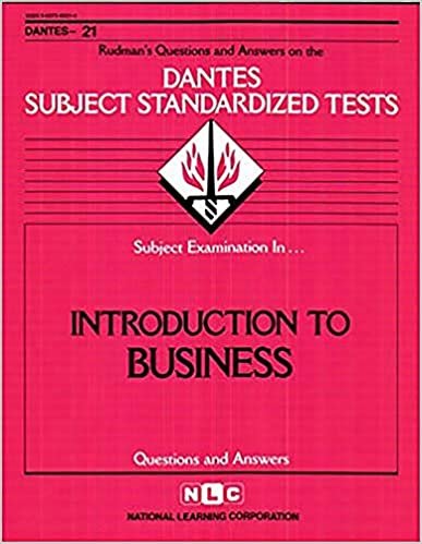 Introduction to Business: Rudman's Questions and Answers on the Dantes Subject Standardized Tests