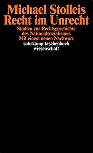 Recht im Unrecht: Studien zur Rechtsgeschichte des Nationalsozialismus (Suhrkamp Taschenbuch Wissenschaft)