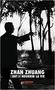 Zhan Zhuang: L'Art de Nourrir la Vie