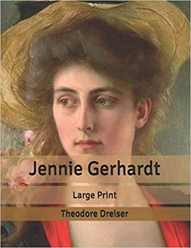 Jennie Gerhardt: Large Print