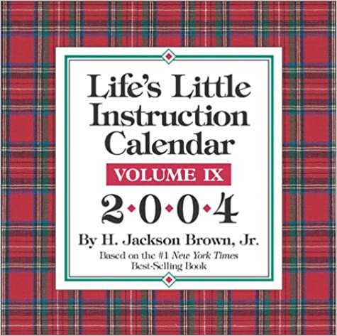 Life's Little Instruction 2004 Calendar (Day-To-Day): 9