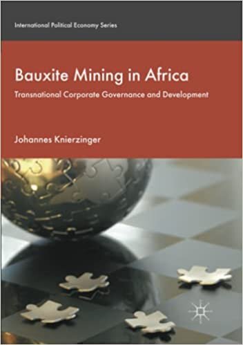 Bauxite Mining in Africa: Transnational Corporate Governance and Development (International Political Economy Series)