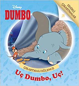 Disney Dumbo Uç Dumbo, Uç! Çıkartmalı Eğlence: Sihirli Çıkartmalar