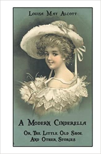 A Modern Cinderella: The Little Old Shoe And Other Stories: World's Classics indir