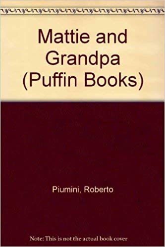 Mattie and Grandpa (Puffin Books)