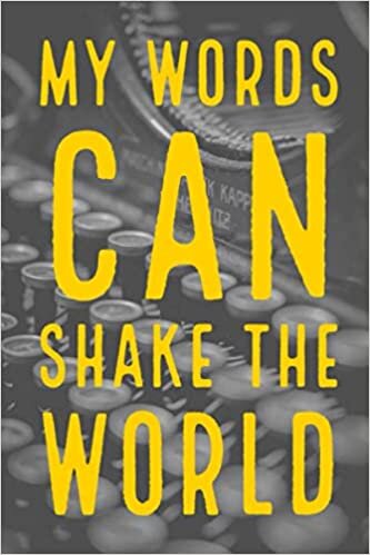 My Words can Shake the World (Journal): Ruled Journal for Your Stories | 100 Pages | 6"x9" | For writers, creatives, designers, adults, entrepreneurs, kids and students