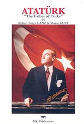 Atatürk The Father of Turks indir