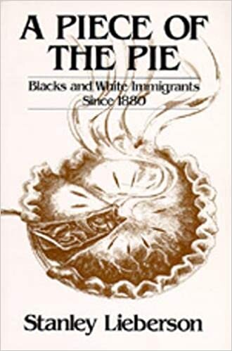 A Piece of the Pie: Blacks and White Immigrants Since 1880