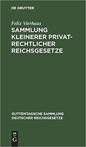 Sammlung kleinerer privatrechtlicher Reichsgesetze (Guttentagsche Sammlung Deutscher Reichsgesetze, 9a) indir