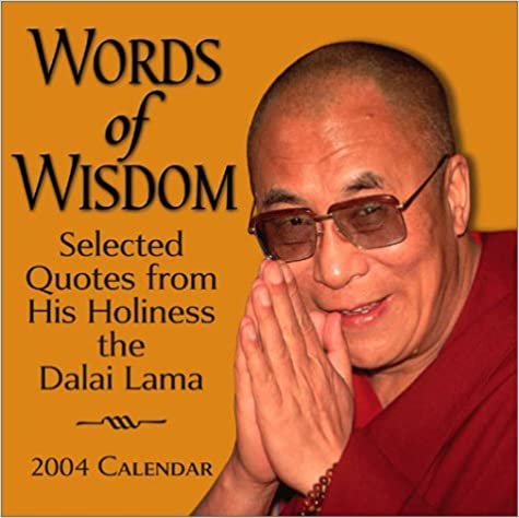 Words of Wisdom 2004 Calendar: Selected Quotes from His Holiness the Dalai Lama (Day-To-Day)