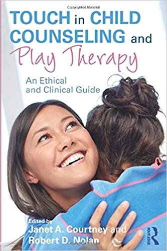 Touch in Child Counseling and Play Therapy: An Ethical and Clinical Guide