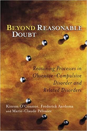 Beyond Reasonable Doubt - Reasoning Processes in Obsessive-Compulsive Disorder and Related Disorders indir