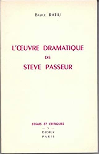 L'Oeuvre Dramatique de Steve Passeur: Volume 5 (Essais Et Critiques)