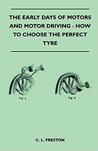 The Early Days Of Motors And Motor Driving - How To Choose The Perfect Tyre