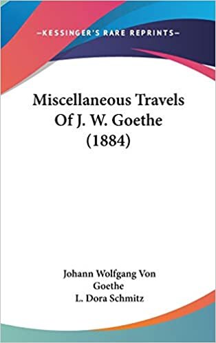 Miscellaneous Travels Of J. W. Goethe (1884) indir