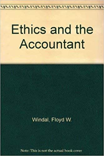 Ethics and the Accountant: Text and Cases
