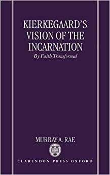 Kierkegaard's Vision of the Incarnation: By Faith Transformed indir