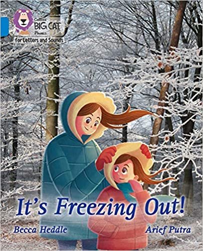 It's freezing out!: Band 04/Blue (Collins Big Cat Phonics for Letters and Sounds)