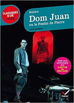 Dom Juan Ou Le Festin De Pierre: suivi d'un parcours sur le mythe de Don Juan (Classiques & Cie Lycée (1)) indir