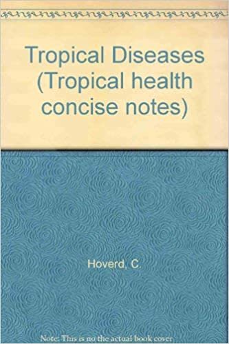 Thcn;Tropical Diseases (Tropical health concise notes)