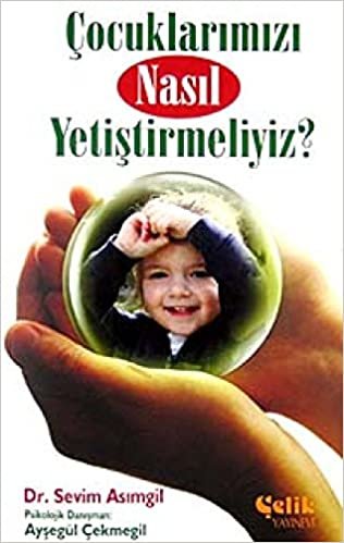 Çocuklarımızı Nasıl Yetiştirmeliyiz? indir