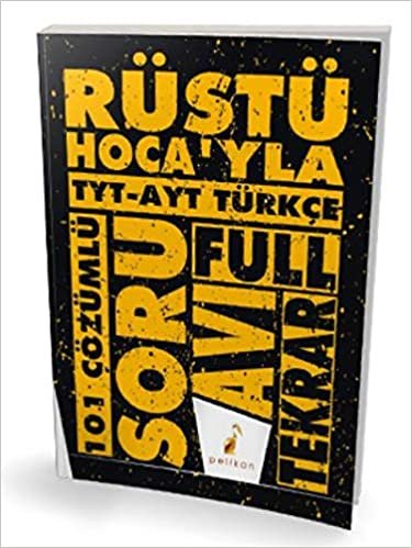 Pelikan Rüştü Hocayla TYT AYT Türkçe Soru Avı 101 Çözümlü Soru 2020